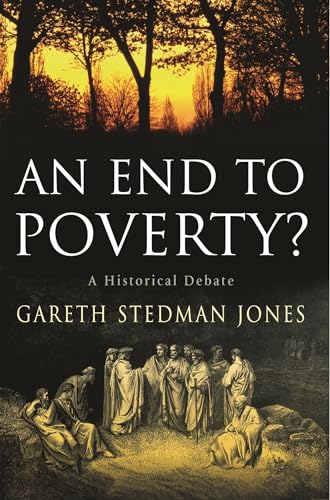 Beispielbild fr An End to Poverty?: A Historical Debate zum Verkauf von Buchmarie