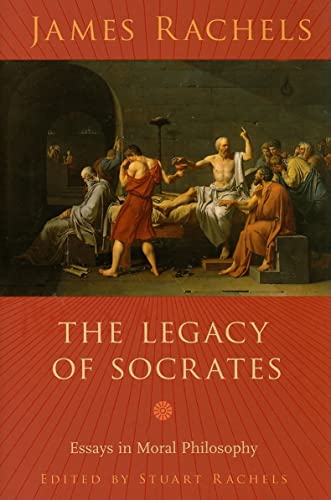Beispielbild fr The Legacy of Socrates : Essays in Moral Philosophy zum Verkauf von Better World Books