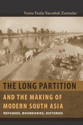 Beispielbild fr The Long Partition and the Making of Modern South Asia : Refugees, Boundaries, Histories zum Verkauf von Better World Books
