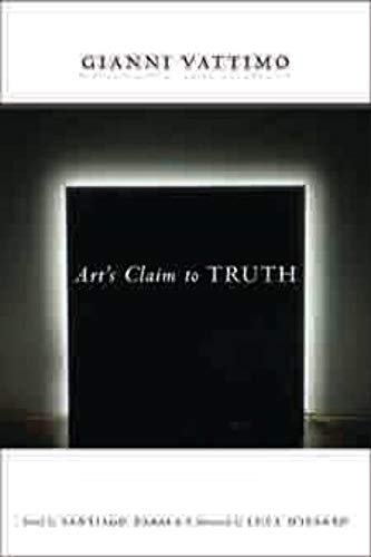 Beispielbild fr Art's Claim to Truth (Columbia Themes in Philosophy, Social Criticism, and the Arts) zum Verkauf von GF Books, Inc.