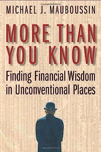 Beispielbild fr More Than You Know: Finding Financial Wisdom in Unconventional Places zum Verkauf von Wonder Book