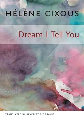 Beispielbild fr Dream I Tell You (European Perspectives: A Series in Social Thought and Cultural Criticism) zum Verkauf von Powell's Bookstores Chicago, ABAA