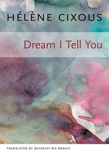 Stock image for Dream I Tell You (European Perspectives: A Series in Social Thought and Cultural Criticism) for sale by Powell's Bookstores Chicago, ABAA