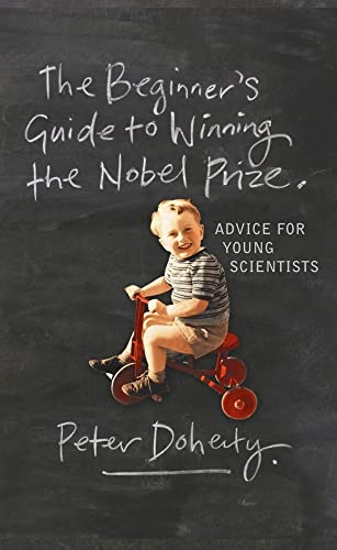 Stock image for The Beginner's Guide to Winning the Nobel Prize: Advice for Young Scientists for sale by SecondSale