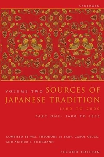 Imagen de archivo de Sources of Japanese Tradition, Volume 2: 1600 To 2000; Part 2: 1868 To 2000 (Introduction to Asian Civilizations) a la venta por Midtown Scholar Bookstore