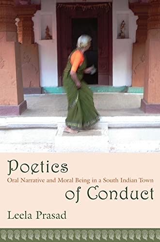 Stock image for Poetics of Conduct: Oral Narrative and Moral Being in a South Indian Town (Wellek Library Lectures (Hardcover)) for sale by Iridium_Books