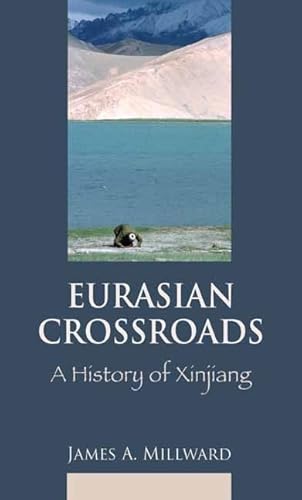 Beispielbild fr Eurasian Crossroads, A History of Xinjiang zum Verkauf von COLLINS BOOKS