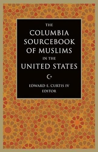 Imagen de archivo de The Columbia Sourcebook of Muslims in the United States a la venta por Big River Books