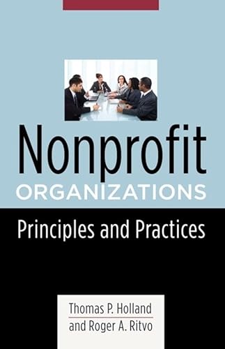 Imagen de archivo de Nonprofit Organizations: Principles and Practices (Foundations of Social Work Knowledge Series) a la venta por Midtown Scholar Bookstore