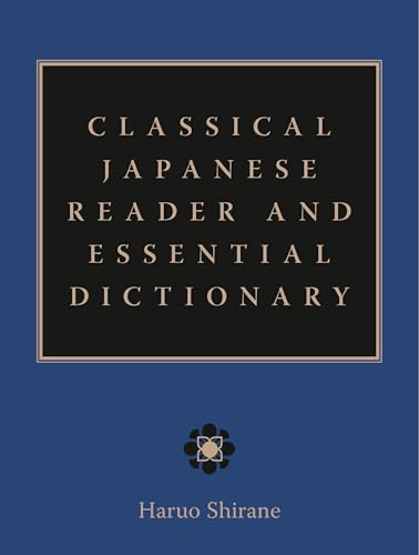 Classical Japanese Reader and Essential Dictionary (9780231139908) by Shirane, Haruo