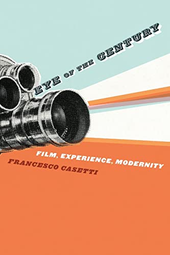 Beispielbild fr Eye of the Century : Film, Experience, Modernity zum Verkauf von Better World Books