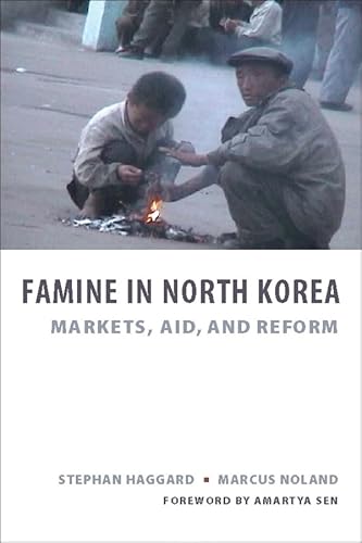 Stock image for Famine in North Korea: Markets, Aid, and Reform for sale by ThriftBooks-Atlanta