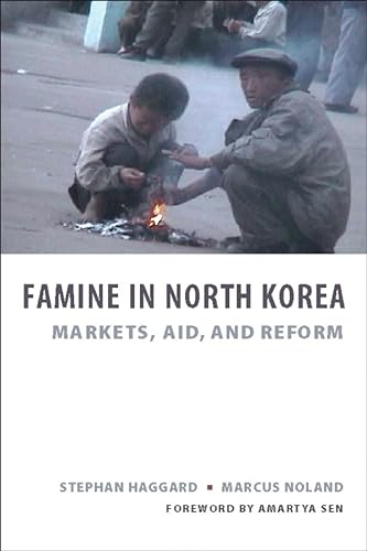 Famine in North Korea: Markets, Aid, and Reform (9780231140003) by Stephan Haggard; Marcus Noland