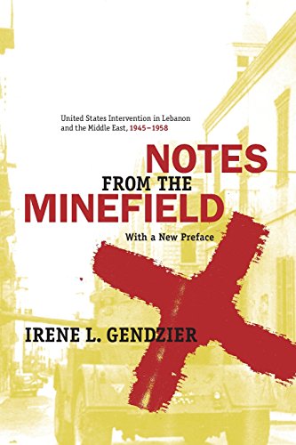 Stock image for Notes from the Minefield: United States Intervention in Lebanon, 1945-1958 (History and Society of the Modern Middle East) for sale by SecondSale