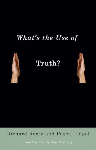 9780231140157: What's the Use of Truth?