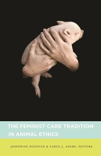 Beispielbild fr The Feminist Care Tradition in Animal Ethics zum Verkauf von Blackwell's