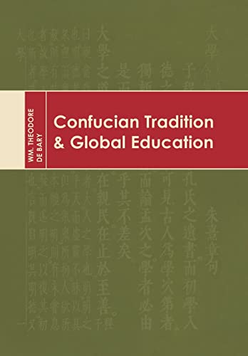 9780231141208: Confucian Tradition and Global Education