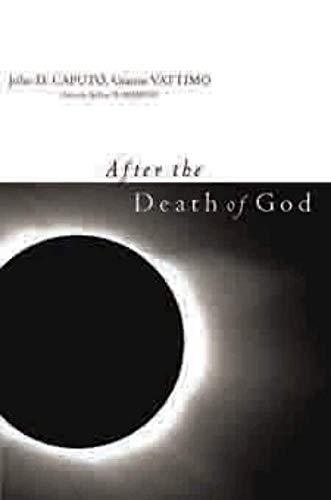 Imagen de archivo de After the Death of God (Insurrections: Critical Studies in Religion, Politics, and Culture) a la venta por SecondSale