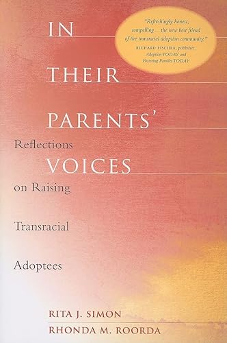 Stock image for In Their Parents Voices: Reflections on Raising Transracial Adoptees for sale by Blue Vase Books