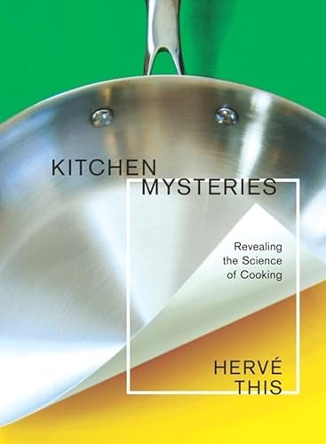 Beispielbild fr Kitchen Mysteries : Revealing the Science of Cooking zum Verkauf von Better World Books