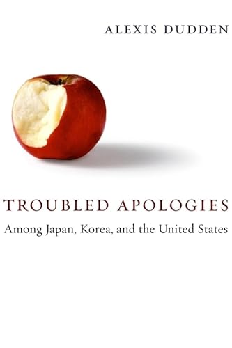 Stock image for Troubled Apologies Among Japan, Korea, and the United States for sale by ThriftBooks-Atlanta