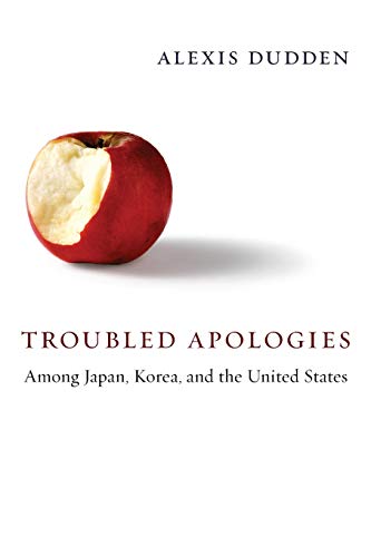 Beispielbild fr Troubled Apologies Among Japan, Korea, and the United States zum Verkauf von Blackwell's