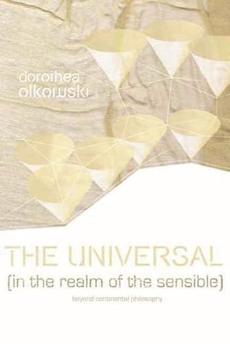 The Universal (In the Realm of the Sensible): Beyond Continental Philosophy