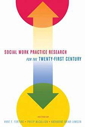 Stock image for Social Work Practice Research for the Twenty-First Century for sale by Irish Booksellers