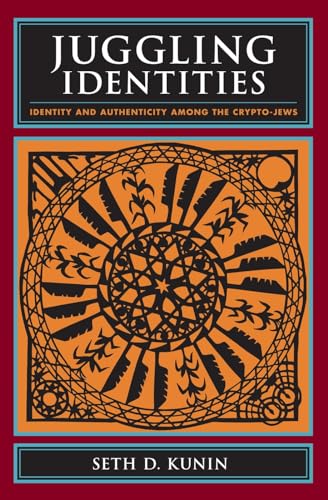 Beispielbild fr Juggling Identities: Identity and Authenticity Among the Crypto-Jews zum Verkauf von ThriftBooks-Atlanta