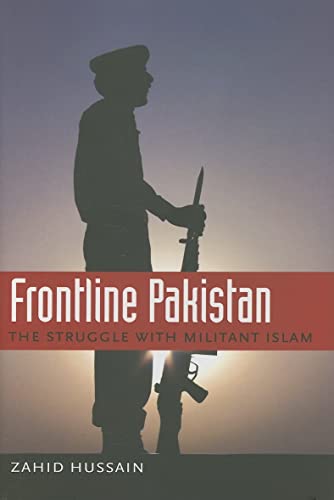 9780231142243: Frontline Pakistan: The Struggle with Militant Islam
