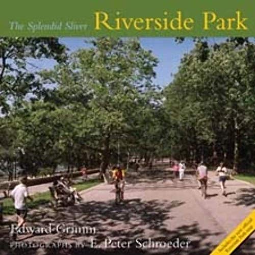 Beispielbild fr Riverside Park : The Splendid Sliver zum Verkauf von Better World Books