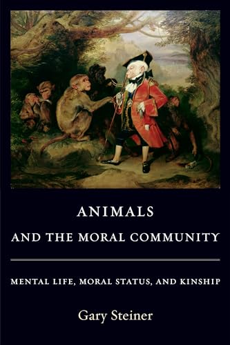 Imagen de archivo de Animals and the Moral Community: Mental Life, Moral Status, and Kinship a la venta por Textbooks_Source