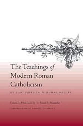 Beispielbild fr The Teachings of Modern Roman Catholicism on Law, Politics and Human Nature zum Verkauf von Blackwell's