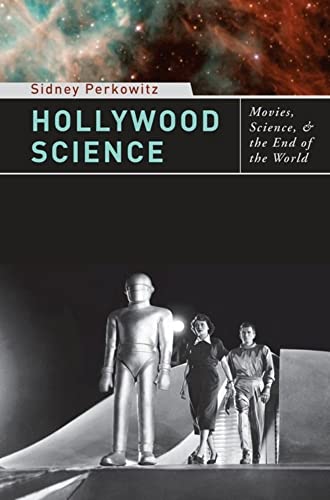 9780231142809: Hollywood Science: Movies, Science, and the End of the World