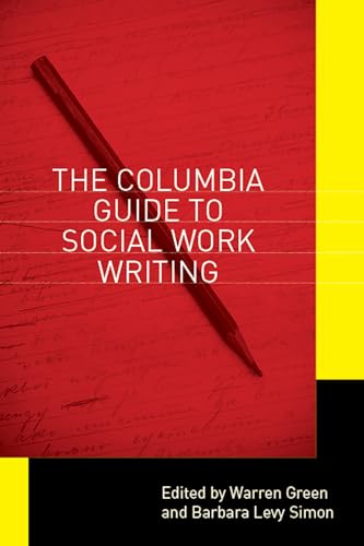 Beispielbild fr The Columbia Guide to Social Work Writing zum Verkauf von Blackwell's