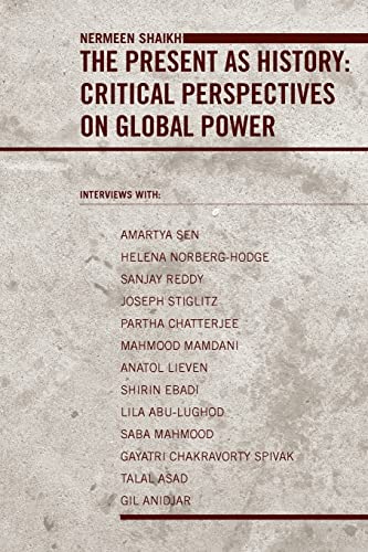 9780231142991: The Present as History: Critical Perspectives on Global Power