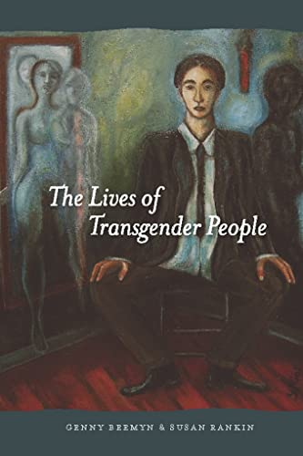 9780231143066: The Lives of Transgender People