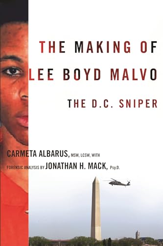 9780231143110: The Making of Lee Boyd Malvo: The D.C. Sniper
