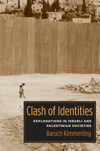 Stock image for Clash of Identities Explorations in Israeli and Palestinian Societies for sale by PBShop.store US