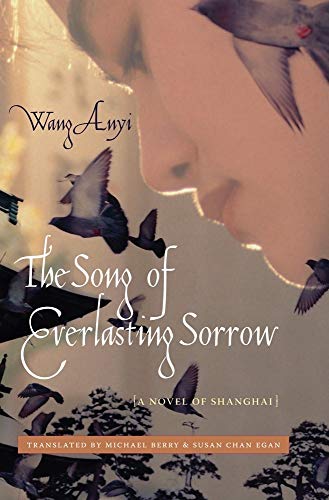 The Song of Everlasting Sorrow (9780231143424) by Wang Anyi