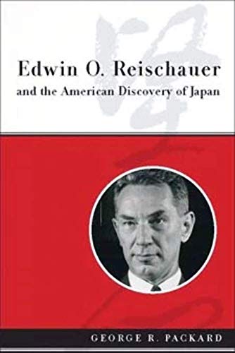 Edwin O. Reischauer and the American Discovery of Japan