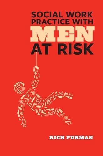 Social Work Practice with Men at Risk Hardcover - Furman, Rich
