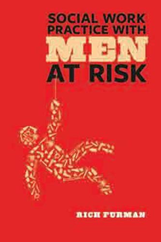 Social Work Practice with Men at Risk - Furman, Rich