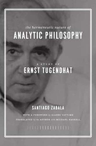 Stock image for The Hermeneutic Nature of Analytic Philosophy: A Study of Ernst Tugendhat for sale by HPB Inc.