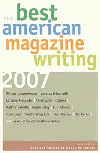 Stock image for The Best American Magazine Writing: 2007 (The Best American Series, 2007) for sale by gearbooks