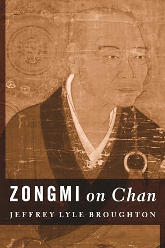 Zongmi on Chan (Translations from the Asian Classics) - Broughton, Jeffrey