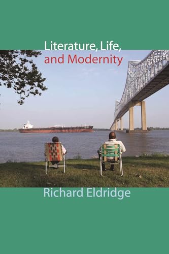 Beispielbild fr Literature, Life, and Modernity (Columbia Themes in Philosophy, Social Criticism, and the Arts S.) zum Verkauf von Powell's Bookstores Chicago, ABAA