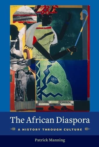 Beispielbild fr The African Diaspora : A History Through Culture zum Verkauf von Better World Books