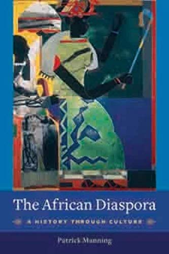 9780231144711: The African Diaspora: A History Through Culture