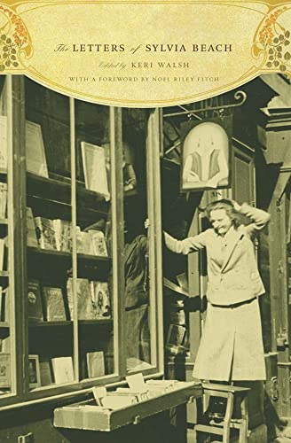 Beispielbild fr The Letters of Sylvia Beach zum Verkauf von Windows Booksellers